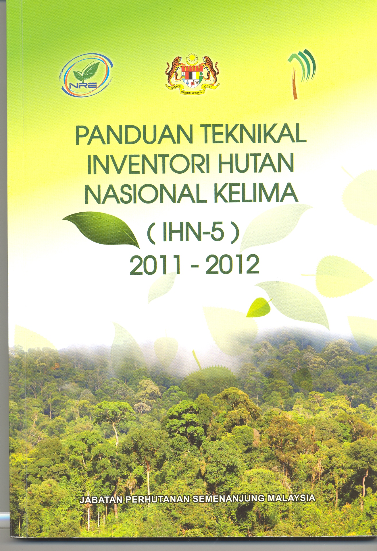 Panduan Teknikal Inventori Hutan Nasional Kelima (IHN 5)