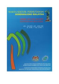 Warta Sektor Perhutanan Semenanjung Malaysia | Forest Sector Review Peninsular Malaysia JAN - DIS 2009 VOL. 25 NO. 2