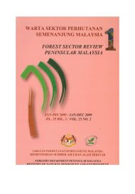 Warta Sektor Perhutanan Semenanjung Malaysia | Forest Sector Review Peninsular Malaysia JAN - DIS 2009 VOL. 25 NO. 1