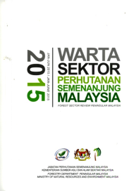 Warta Sektor Perhutanan Semenanjung Malaysia Jan - Jun 2015